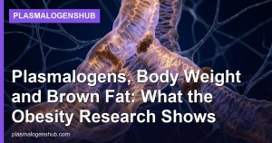 Plasmalogens, Body Weight and Brown Fat: What the Obesity Research Shows